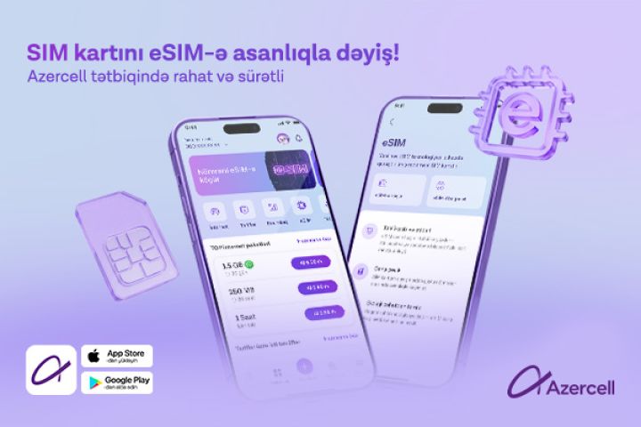 Azercell eSIM-ə keçidi tam rəqəmsallaşdırdı